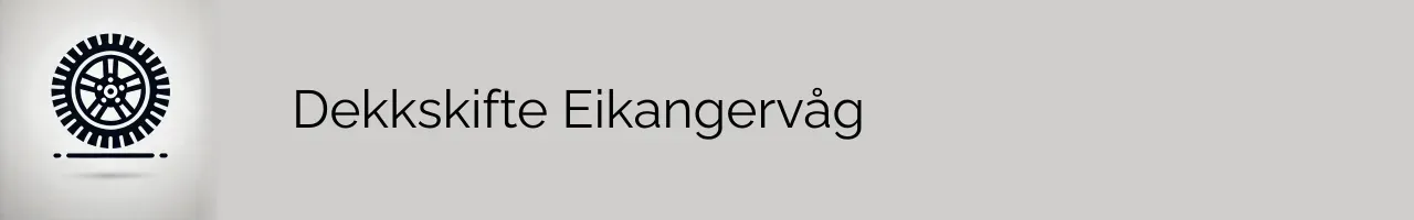 Dekkskifte Eikangervåg