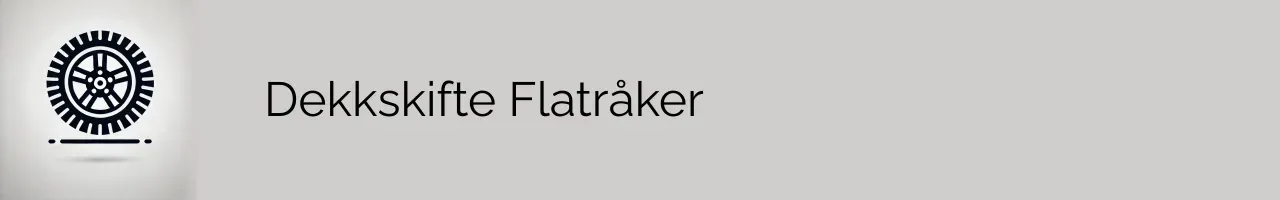 Dekkskifte Flatråker