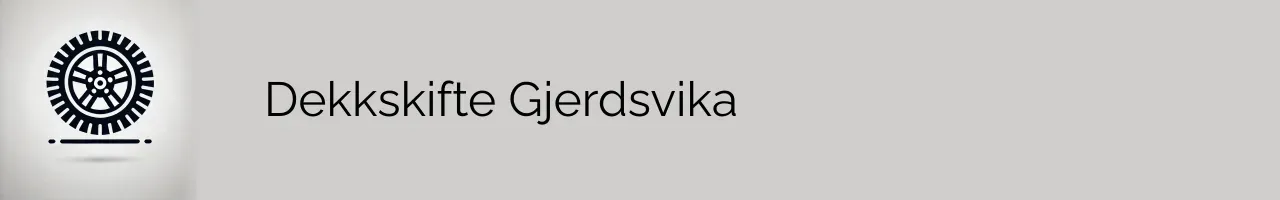 Dekkskifte Gjerdsvika