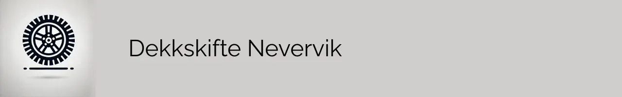 Dekkskifte Nevervik